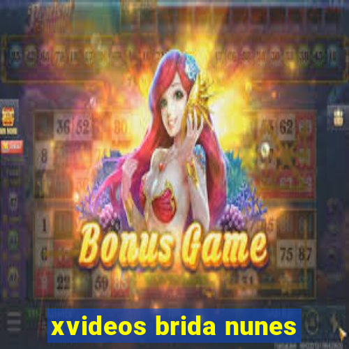 xvideos brida nunes